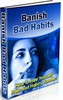 Thumbnail Banish Bad Habits How To Free Yourself From Bad Habits Forev