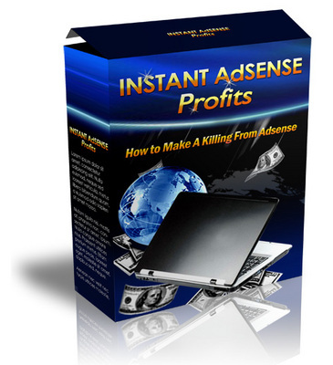 Product picture Instant Adsense Profits : How To Make A Killing From Adsense