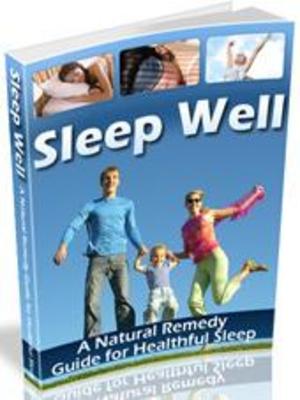 Product picture Sleep Well A Natural Remedy Guide For Healthful Sleep