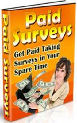 Product picture Paid Surveys Get Paid Taking Surveys In Your Spare Time