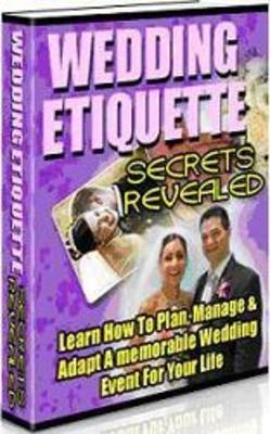 Product picture Wedding Etiquette Secrets Revealed Plan, Manage & Adapt A Me