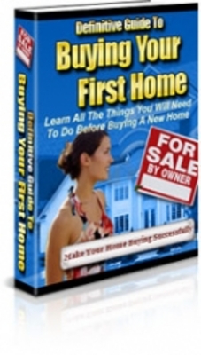 Product picture Definitive Guide To Buying Your First Home