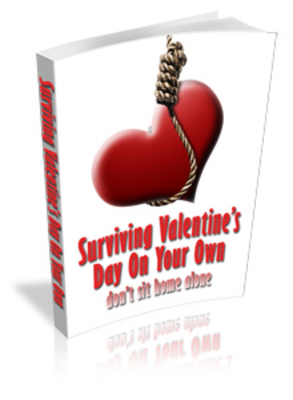 Product picture Surviving Valentines Day On Your Own - PLR