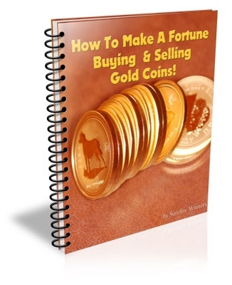 Product picture How To Make A Fortune Buying And Selling Gold Coins