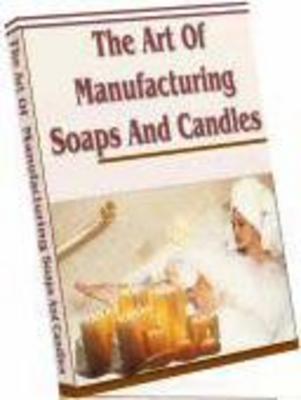 Product picture The Art Of Manufacturing Soaps And Candles