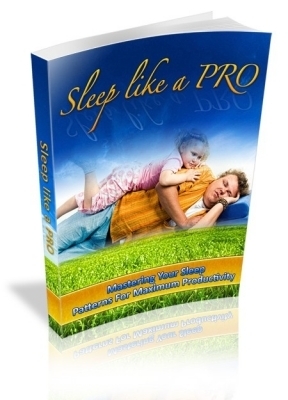 Product picture Sleep Like a Pro Ebook with Master Resale Rights