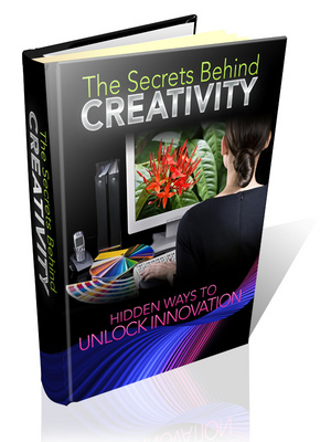 Product picture The Secrets Behind Creativity with Master Resale Rights